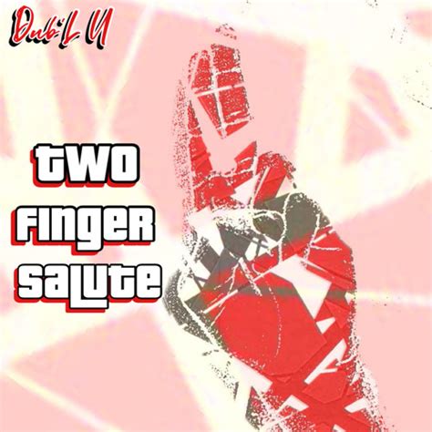 Stream Two Finger Salute (Instrumental) by DUB’L U | Listen online for ...