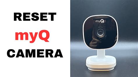 Reset Myq Camera To Factory Default Settings Youtube