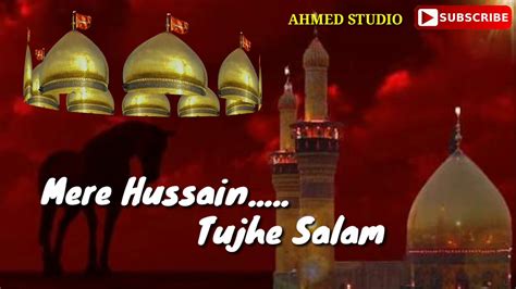 Mere Hussain Tujhe Salaam Youtube