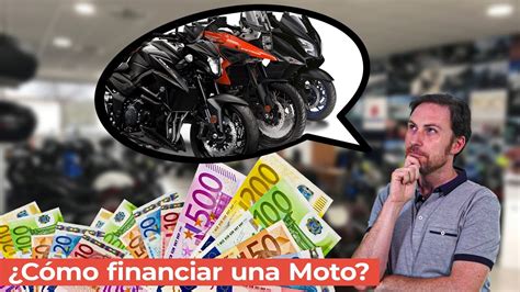 C Mo Financiar Una Moto Todo Lo Que Tienes Que Saber V Deo Consejos