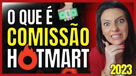 Comissões na Hotmart Entenda como Funcionam e Ganhe Dinheiro Online