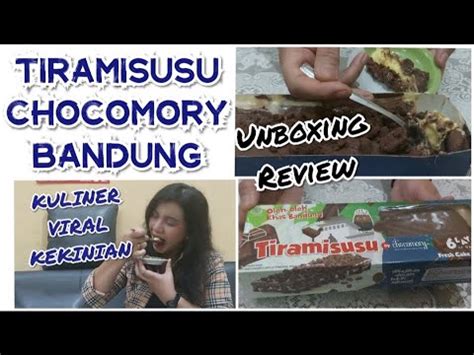 Tiramisusu Chocomory Bandung Unboxing And Review Oleh Oleh Khas