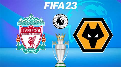 Fifa 23 Liverpool Vs Wolves Match English Premier League Season