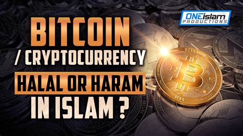 bitcoin cryptocurrency halal  haram  islam haram halal