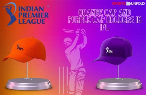 Orange Cap And Purple Cap Holders In IPL 2024