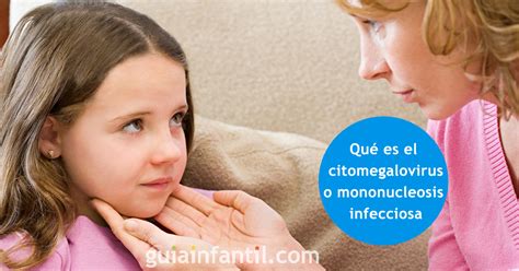 El Citomegalovirus En Ni Os Qu Es C Mo Se Contagia Y C Mo Se Trata