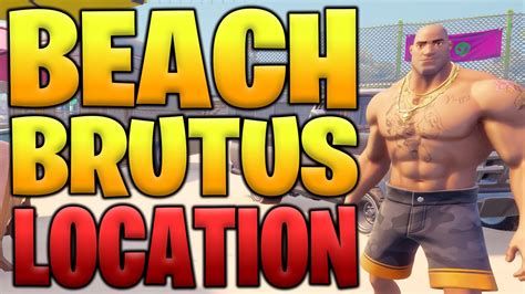 Where To Find Beach Brutus In Fortnite Chapter 2 Season 7 Beach Brutus Location Youtube