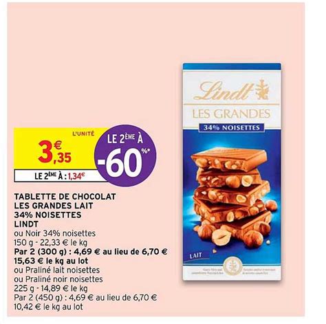 Offre Tablette De Chocolat Les Grandes Lait 34 Noisettes Lindt Chez