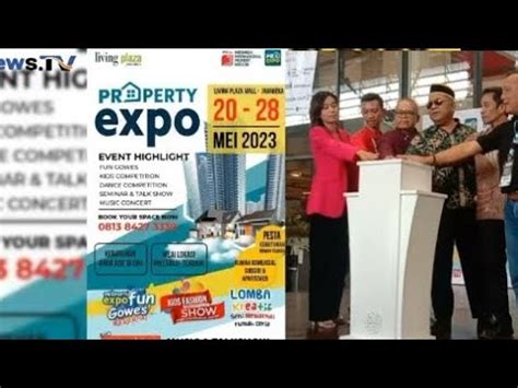 Property Expo Kembali Di Gelar Pada 20 28 Mei Di Mall Living Plaza