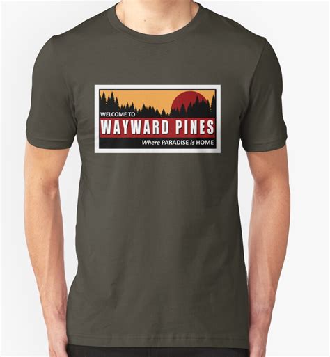 Welcome To Wayward Pines T Shirts And Hoodies By Hiddencorner Redbubble