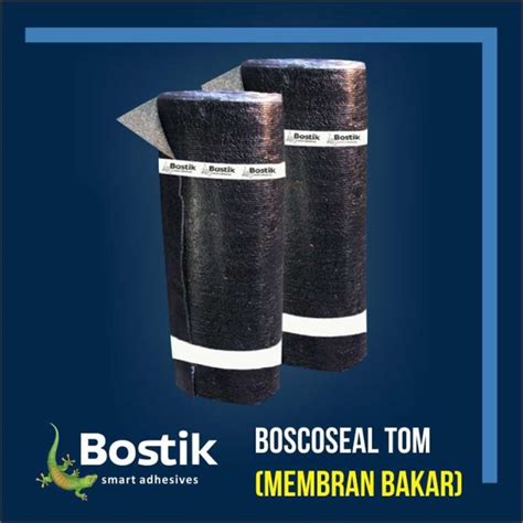 BOSCOSEAL TOM MEMBRANE BAKAR BOSTIK Citraprisma Shop