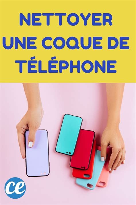 Comment Nettoyer Et Blanchir Une Coque De T L Phone Qui A Jauni En