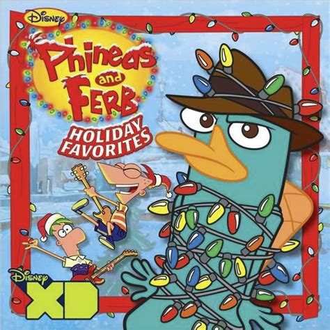 Phineas and Ferb - Phineas and Ferb: Holiday Favorites Lyrics and ...