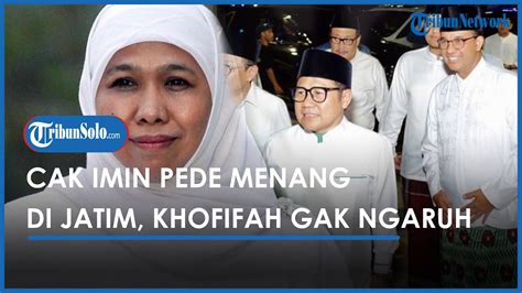 Soal Suara Nu Pecah Bila Khofifah Jadi Cawapres Prabowo Cak Imin