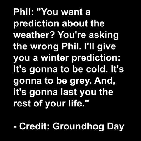 Groundhog Day Movie Quotes. QuotesGram