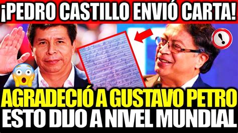 Lo Ltimo Presidente Pedro Castillo Envi Carta Contundente Al