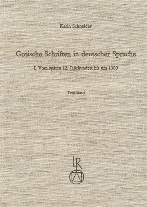 Gotische Schriften in deutscher Sprache I Vom späten 12 Jahrhundert