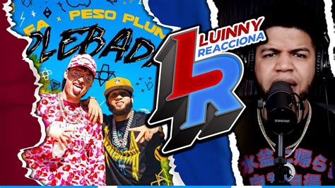 El Alfa X Peso Pluma Plebada Luinny Reacciona Youtube