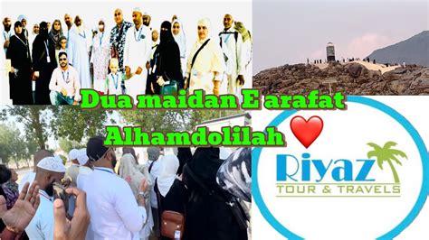 Riyaz Tuor Travels Ki Janib Se Ziyarat Aur Maidan E Arafat Me Dua