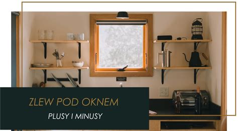 Czy Zlew Pod Oknem W Kuchni To Dobry Pomys Sink Quality