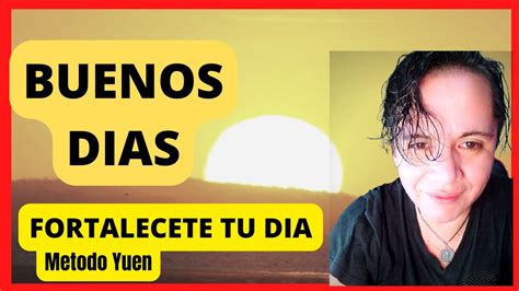 FORTALECIMIENTO CUANTICO PARA INICIAR EL DIA METODO YUEN ANDRES YouTube