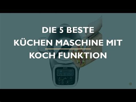 5 Beste Küchen Maschine Mit Koch Funktion YouTube