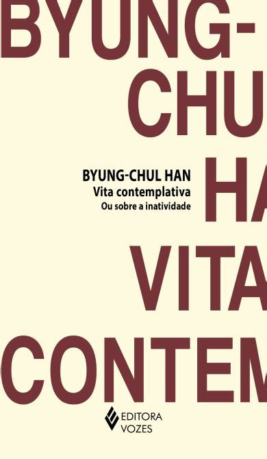 Conhe A As Obras De Byung Chul Han Blog Vozes