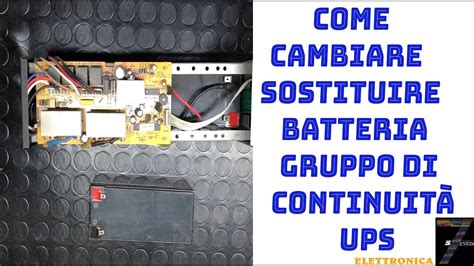 Come Cambiare Sostituire Batteria Gruppo Di Continuit Ups Youtube