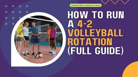 How To Run A 4-2 Volleyball Rotation (Full Guide) - Volleyball Vault