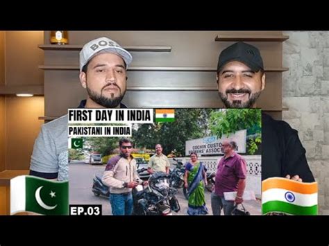 Pakistani Reaction On First Day In India And Customs Clearance Of My