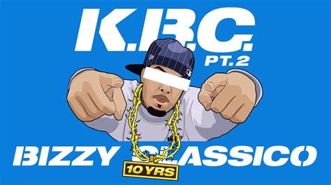 Kbc As Bizzy Classico K B C Pt Prod Kbc Youtube