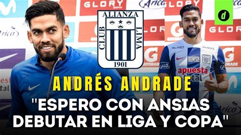 AndrÉs Andrade Estoy Al 100 Para Jugar En Alianza Lima Youtube