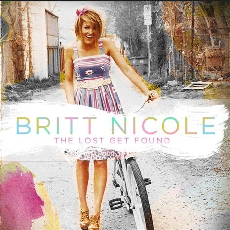 Britt Nicole – The Lost Get Found Lyrics | Genius Lyrics