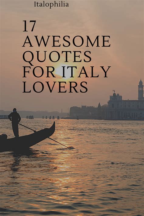 17 Quotes That Will Make You Dream Of Italy Italophilia Italian Love Phrases Italy Quotes