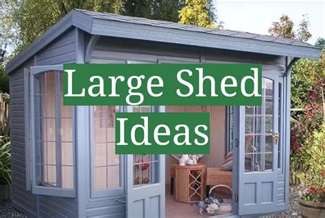 Large Shed Ideas - GardenProfy