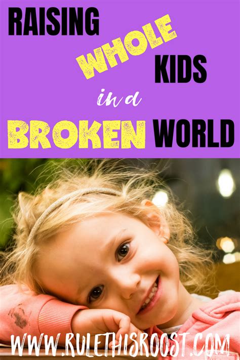 Raising whole kids in a broken world – Artofit