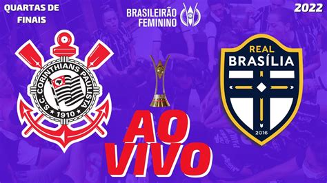 Corinthians X Real Bras Lia Ao Vivo Brasileir O Feminino Quartas De