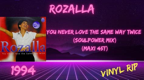 Rozalla You Never Love The Same Way Twice Soulpower Mix 1994