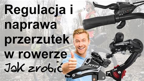 Jak Ustawi I Wyregulowa Przerzutki W Rowerze Krok Po Kroku Youtube