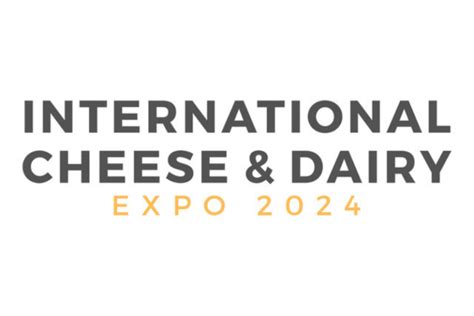 New International Cheese And Dairy Expo Announced For 2024 Dairy Industries International