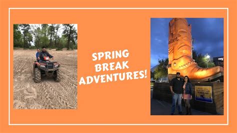 Spring Break Adventures Vlog 1 Youtube