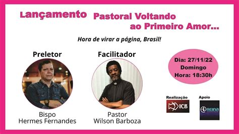 Ao vivo Lançamento Pastoral Voltando ao Primeiro Amor YouTube