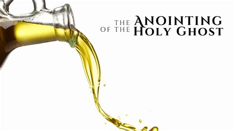 The Anointing Of The Holy Ghost Youtube