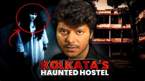 Kolkatas Haunted Hostel Experience Real Horror Story Of Kolkata