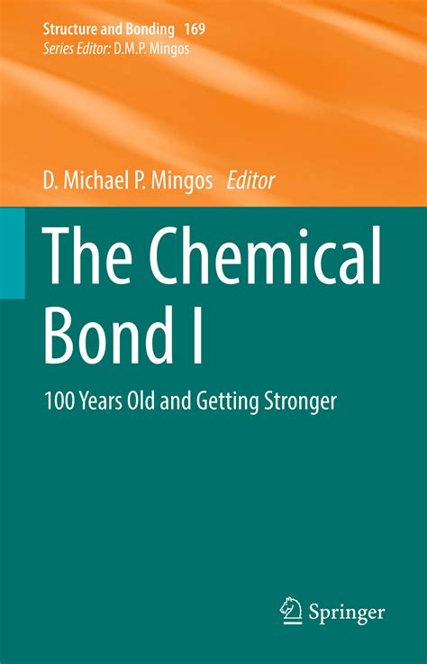 SOLUTION: The chemical bond i 100 years old and getting stronger