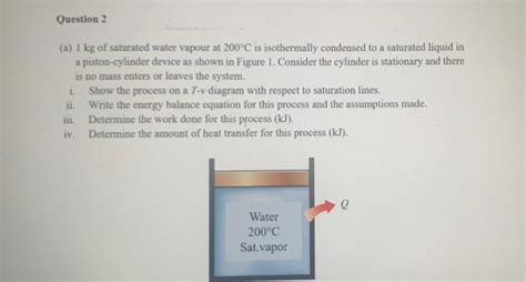 Solved Question A Kg Of Saturated Water Vapour At Chegg