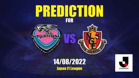 Prediction Sagan Tosu Vs Nagoya Grampus Japan J League