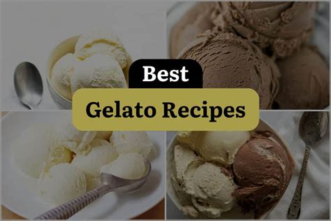 24 Gelato Recipes to Satisfy Your Sweet Cravings! | DineWithDrinks