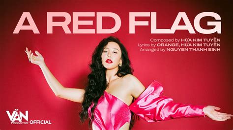 A RED FLAG VĂN MAI HƯƠNG prod by HỨA KIM TUYỀN MINH TINH ALBUM