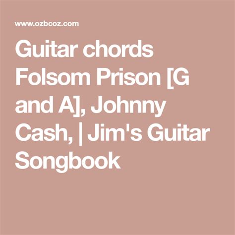 Guitar Chords Folsom Prison G And A Johnny Cash Jim S Guitar